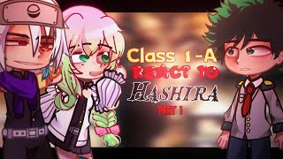 💥Class 1-A react to Hashiras💥//part (1/3)// Shinobu,Uzui,Mitsuri// Mha & Kny//