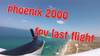 PHOENIX 2000 FPV LAST FLIGHT (CRASH)