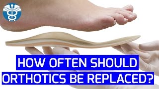 My Personal MD: How Often Should Orthotics be Replaced? | Podiatry