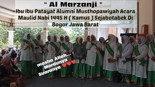 Al Marzanji Ibu ibu Patayat Alumni Ponpes Musthopawiyah Purba Baru Acara Maulid Nabi 1445 H Di Bogor