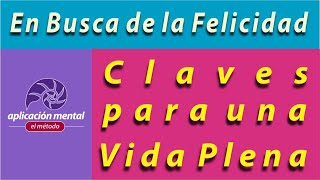 Descubre el Secreto de la Felicidad: Claves para una Vida Plena