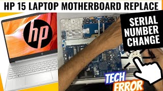 How to Replace an HP Laptop Motherboard and Add the Serial Number || HP 15 Laptop not power up ||