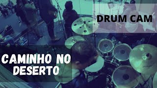 DRUM CAM | Caminho no Deserto | ELIEL SANTOS