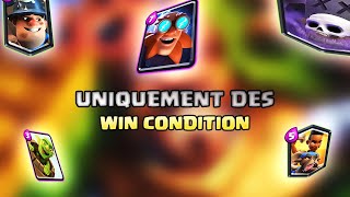 GAGNER UNIQUEMENT AVEC DES WIN CONDITION ! | Clash Royale