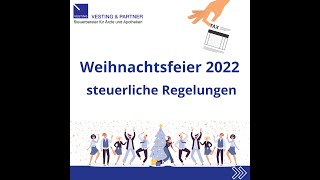 Weihnachtsfeier 2022 - steuerliche , sozialversicherungsrechtliche Regelungen