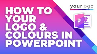 How to Insert Your Own Logo, Colours & Pictures 🔥PowerPoint 🔥