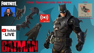 Live 293 -Batman Zero com Armadura no Fortnite -Ao Vivo -Canal Supermercado dos Heróis é Surreal 👑😎🤣