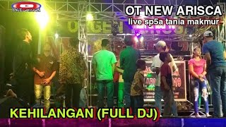 KEHILANGAN (remix) OT NEW ARISCA LIVE SP5A TANIA MAKMUR OKI