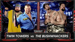 🌟WWE Legends Match: TWIN TOWERS vs THE BUSHWHACKERS🌟