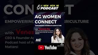 Episode 234: Ag Women Connect: Empowering Women In Agriculture w/ Venessa Joy #agriculture #farming