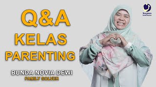 Q&A KELAS PARENTING WITH BUNDA NOVIA DEWI | SIMAK YUK AYAH BUNDA