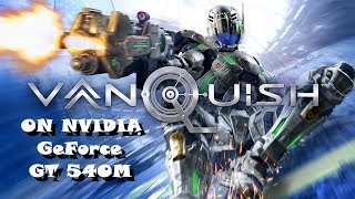 Vanquish on NVIDIA GeForce GT 540M [✓]