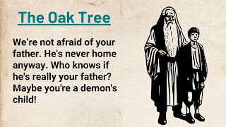 Learn English Through Story Level 3 ⭐ English Story - The Oak Tree