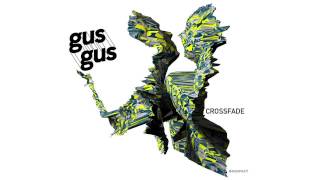 GusGus - Crossfade (Original Mix) 'Mexico' Album