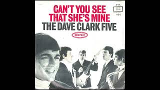 The Dave Clark Five - Can't You See That She's Mine -- DEStereo 1964 (Upload 1 - 5/2024)