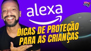 ALEXA - Dicas e Cuidados para as Crianças