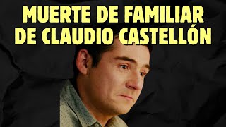 LA TRISTE MUERTE que enluta al actor CLAUDIO CASTELLÓN: "GRACIAS POR TANTO"