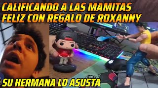 😂CALIFICANDO A LAS MAMITAS😂FELIZ CON REGALO DE ROXANNY😂