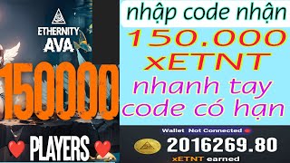 săn CODE Nhận 150.000 Coin xETNT NhanhThay Vó Thể Có Hạn - Quý 3 2024 Kết Thúc Airdrop Và List Sàn.