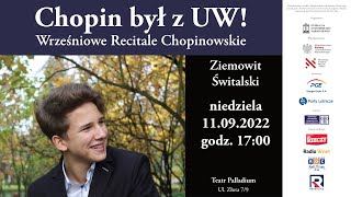 Recitale chopinowskie „Chopin był z UW!” – Ziemowit Świtalski