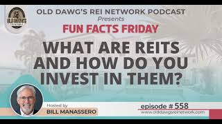 558: What Are REITS and How Do You Invest in Them?