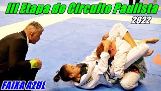 Jiu Jitsu - FAIXA AZUL - FEMININO - III Etapa do Circuito Paulista - 2022