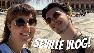 SEVILLE VLOG! *Backpacking Spain - stop 6*