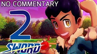 Pokemon Sword Walkthrough Part 2 - No Commentary Gameplay