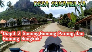 DESA SUKAMULYA//TEGALWARU//DIAPIT GUNUNG PARANG DAN GUNUNG BONGKOK//MOTOVLOG