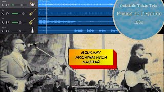 Ostatnie Takie Trio - Pociąg do Trymido - Radio Poznań 1985