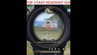 TOP 3 EASY HEADSHOT GUN 😱 | #shortvideo #shorts #viral #freefireshorts #trending