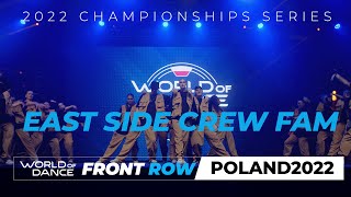 East Side Crew FAM | 1stPlace | UpperTeams | WODPL22 World of Dance Poland 2022 | #WODPL22