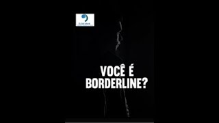 Você sabe como é o Transtorno de Personalidade Borderline?Você conhece alguém que seja assim?