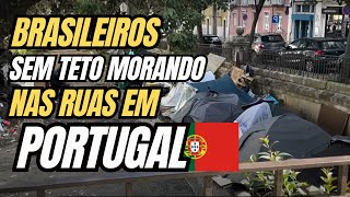 BRASILEIROS MORANDO NAS RUAS DE PORTUGAL 🇵🇹🇵🇹TIO TUBER EM PORTUGAL🇵🇹🇵🇹