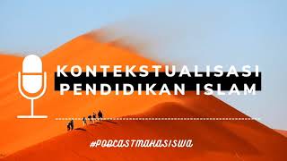 Kontekstualisasi Pendidikan Islam | Kel.11 PAI-4I *)