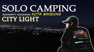 SOLO CAMPING MENIKMATI KEINDAHAN MALAM KOTA BANDUNG DARI ATAS GUNUNG PUTRI LEMBANG