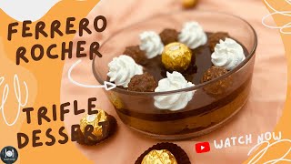 Ferrero Rocher Trifle Dessert Recipe | How To Make Chocolate Hazelnut Trifle | Farahil’s Kitchen