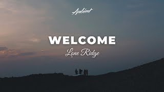 Lone Ridge - Welcome 528Hz [ambient piano drone]