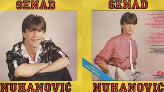 Senad Nuhanović i orkestar Asima Sarvana - Ne dam te iz inata - CEO ALBUM (1987)