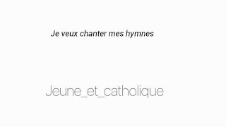 Chant catholique (louange) : «Je veux chanter mes hymnes» de cte de l'Emmanuel / Jeune_et_catholique