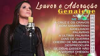 Genaiene | Melhores e mais tocadas musicas gospel, só as tops cheias de Deus para te abençoar