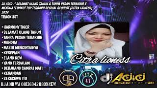 DJ ADID -"SELAMAT ULANG TAHUN X TANPA PESAN TERAKHIR & MENDUA "FUNKOT (CITRA LIONESS) 2024