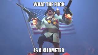 What the f*** is a kilometer!