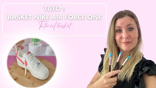 Tutoriel basket NIKE AIR FORCE 1