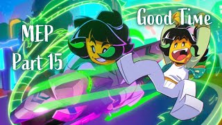 Good Time - LMK MEP - Part 15