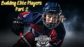 Raising an Elite Hockey Player: A Parent's Guide to Success (Part 2) EP79