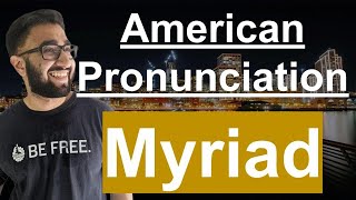 American English Pronunciation of Myriad