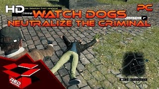 Watch Dogs (PC) - Neutralize the Criminal