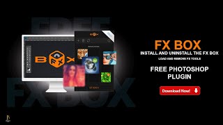 How to install and uninstall the FX Box and FX tools in Photoshop 2023