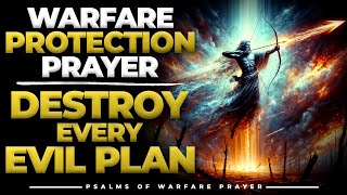 Reverse Every Attack | A Prayer to Send Back Evil Arrows | Psalms Of Warfare Prayer